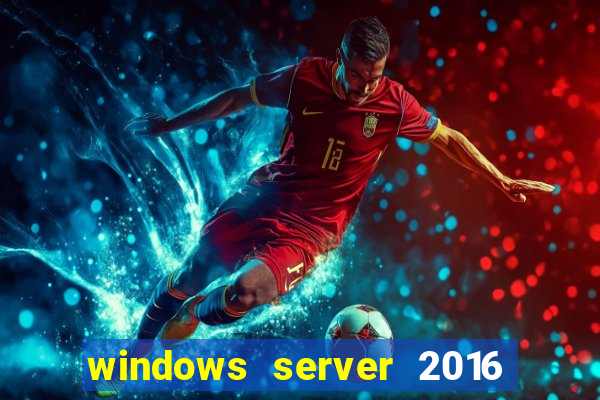 windows server 2016 download iso pt-br